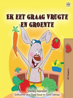 cover image of Ek eet graag vrugte en groente